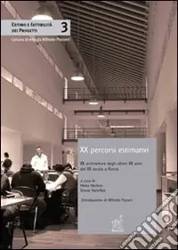 Venti percorsi estimativi. Venti architetture degli ultimi venti anni del XX secolo a Roma Subito Disponibile