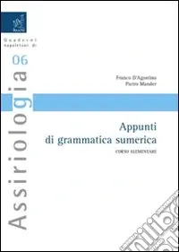 Prezzo Basso Appunti di grammatica sumerica. Corso elementare