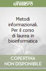 Compra Online Metodi informazionali. Per il corso di laurea in bioinformatica