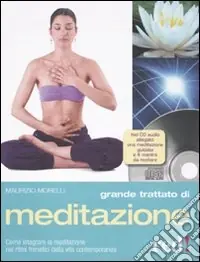 Grande trattato di meditazione. Ediz. illustrata. Con CD Audio Ultime Pezzi