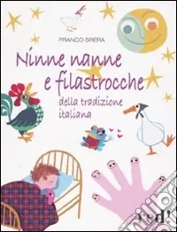 Promozione Esclusiva Ninne nanne e filastrocche della tradizione italiana. Ediz. illustrata. Con CD Audio