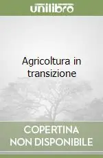 Agricoltura in transizione A Buon Prezzo