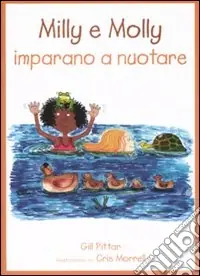 Promo Stagionale Milly e Molly imparano a nuotare. Ediz. illustrata