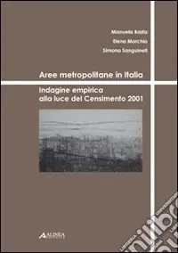 Aree metropolitane in Italia. Indagine empirica alla luce del censimento del 2001 Di Tendenza