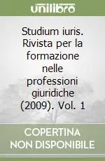 Studium iuris. Rivista per la formazione nelle professioni giuridiche (2009). Vol. 1 Miglior Prezzo