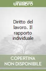 Novità Diritto del lavoro. Il rapporto individuale