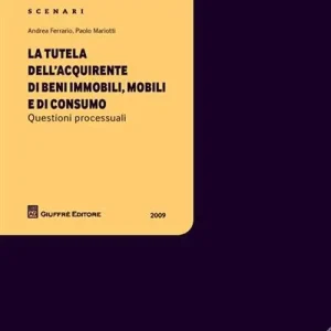 Super Prezzo La tutela dell‘acquirente e di beni immobili, mobili e di consumo