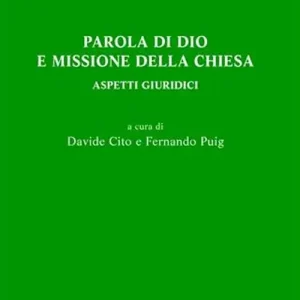 Subito Disponibile Parola di Dio e missione della Chiesa. Aspetti giuridici