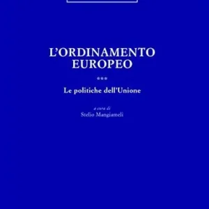 L‘ordinamento europeo. Vol. 3 Le politiche dell‘Unione Must-Have
