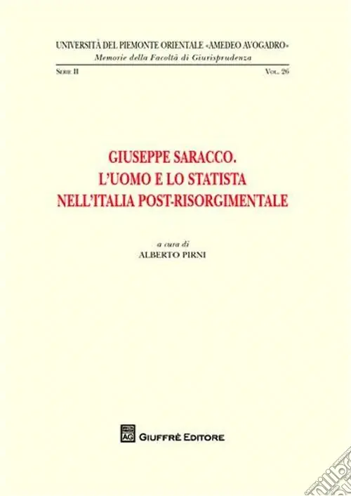 Giuseppe Saracco. L‘uomo e lo statista nell‘Italia post-risorgimentale Nuovo Arrivo