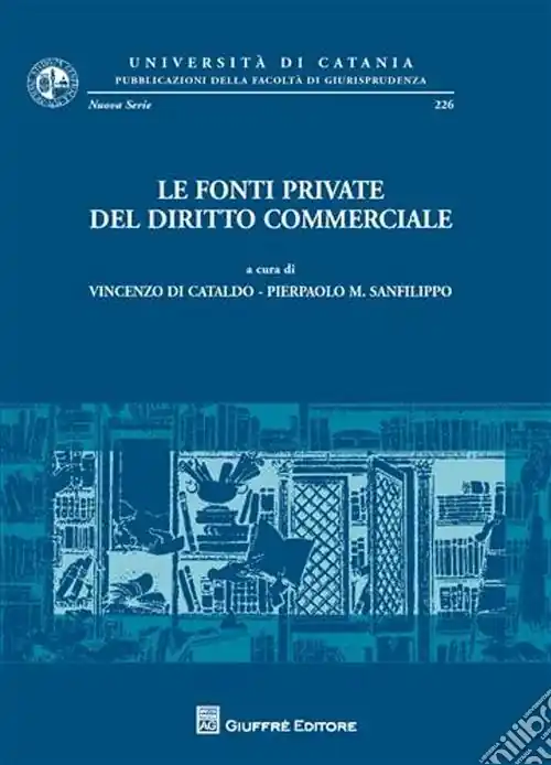 Le fonti private del diritto commerciale. Atti del Convegno di studi (Catania, 21-22 settembre 2007) Pagamento Sicuro
