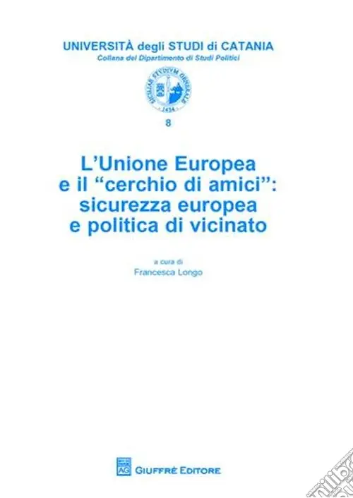 L‘Unione Europea e il «cerchio di amici». Sicurezza europea e politica di vicinato Scelto Dai Clienti