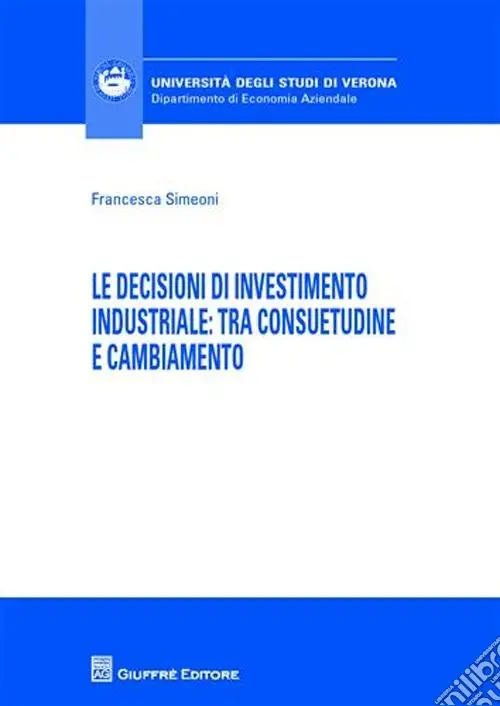 Prezzo Basso Le decisioni di investimento industriale. Tra consuetudine e cambiamento