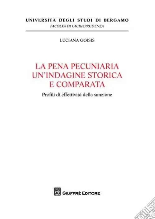 Popolare La pena pecuniaria un‘indagine storica e comparata. Profili di effetività della sanzione