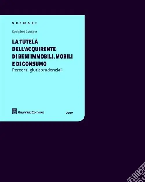 Affare La tutela dell‘acquirente di beni immobili, mobili e di consumo