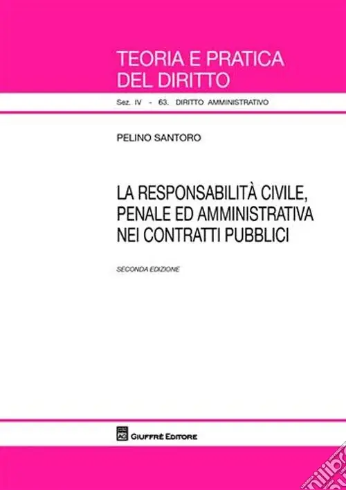 Offerta La responsabilità civile, penale ed amministrativa nei contratti pubblici
