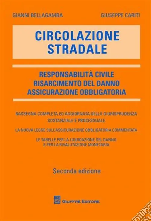 Circolazione stradale. Responsabilità civile. Risarcimento del danno. Assicurazione obbligatoria Nuova Collezione