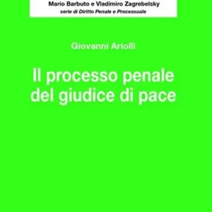 Il processo penale del giudice di pace Offerta Speciale