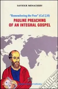 Pauline preaching of an integral gospel. "Remembering the Poor" (Gal 2, 10) Super Prezzo