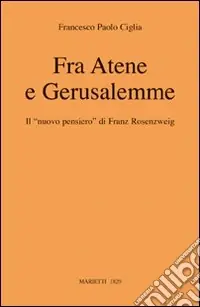 Economico Fra Atene e Gerusalemme. Il «nuovo pensiero» di Franz Rosenzweig