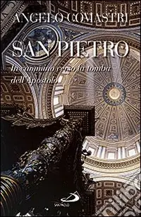 San Pietro. In cammino verso la tomba dell‘Apostolo Sconto