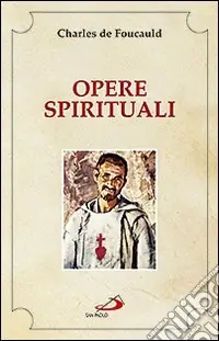 Opere spirituali. Antologia Scelto Dai Clienti