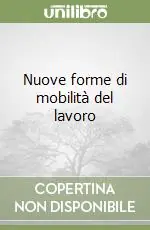 Nuove forme di mobilità del lavoro Consegna Rapida