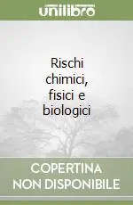 Saldi Rischi chimici, fisici e biologici