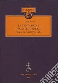 Ultimissimo Modello La tentazione della leggerezza. Studio su Umberto Saba