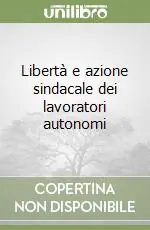 Libertà e azione sindacale dei lavoratori autonomi Economico