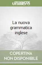 Prezzo Ridotto La nuova grammatica inglese