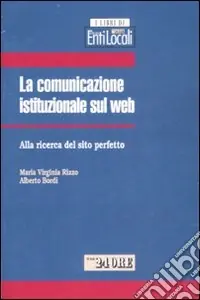 Ultima Occasione La comunicazione istituzionale sul web. Alla ricerca del sito perfetto