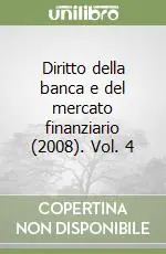 Diritto della banca e del mercato finanziario (2008). Vol. 4 Scelto Dai Clienti