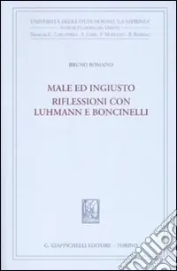 Male ed ingiusto. Riflessioni con Luhmann e Boncinelli Reso Gratuito