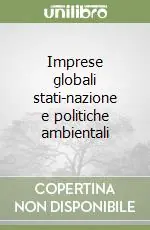 Imprese globali stati-nazione e politiche ambientali Offerta