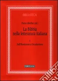 Acquista Ora La Bibbia nella letteratura italiana. Vol. 1 Dall‘Illuminismo al decadentismo