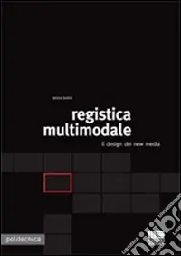 Registica multimodale. Il design dei new media Ultimissimo Modello