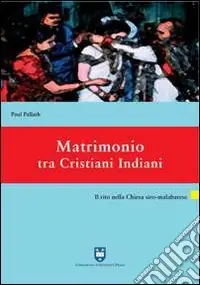 Matrimonio tra cristiani indiani. Il rito nella Chiesa siro-malabarese Compra Online
