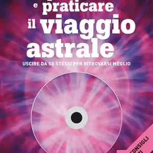 Il viaggio astrale. Con CD Audio Esclusivo