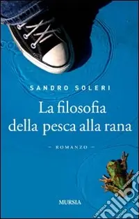 Più Venduto La filosofia della pesca alla rana