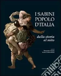 I Sabini popolo d‘Italia. Dalla storia al mito Offerta Limitata