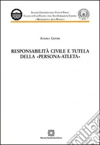Bestseller Responsabilità civile e tutela della persona-atleta