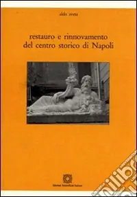Occasione Imperdibile Restauro e rinnovamento del centro storico di Napoli
