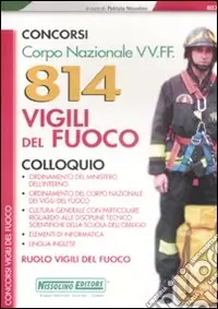 Corpo nazionale VV.FF. 814 vigili del fuoco. Colloquio Offerta Speciale