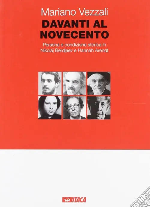 Offerta Speciale Davanti al Novecento. Persona e condizione storica in Nikolaj Berdjaev e Hannah Arendt