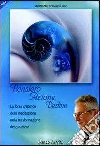 Pensiero azione destino. Audiolibro. CD Audio formato MP3 Più Venduto