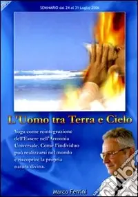 Direttamente Dal Produttore L‘uomo tra terra e cielo. Yoga come reintegrazione dell‘essere nell‘armonia universale. Audiolibro. CD Audio formato MP3