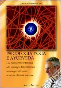 Psicologia yoga e ayurveda. Audiolibro. CD Audio formato MP3 Prezzo Basso