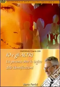 Io e gli altri. La persona oltre la logica delle identificazioni. Audiolibro. CD Audio formato MP3 Sconto