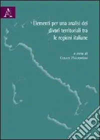 Elementi per una analisi dei divari territoriali tra le regioni italiane Nuovo Arrivo